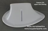 Cessna 210 airplane upper right strut fairing 34-01-05RWS-80A. Replaces OEM part number 1227002-4. Manufactured by Texas Aeroplastics.